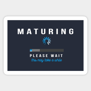 Maturing - Loading Please Wait Sticker